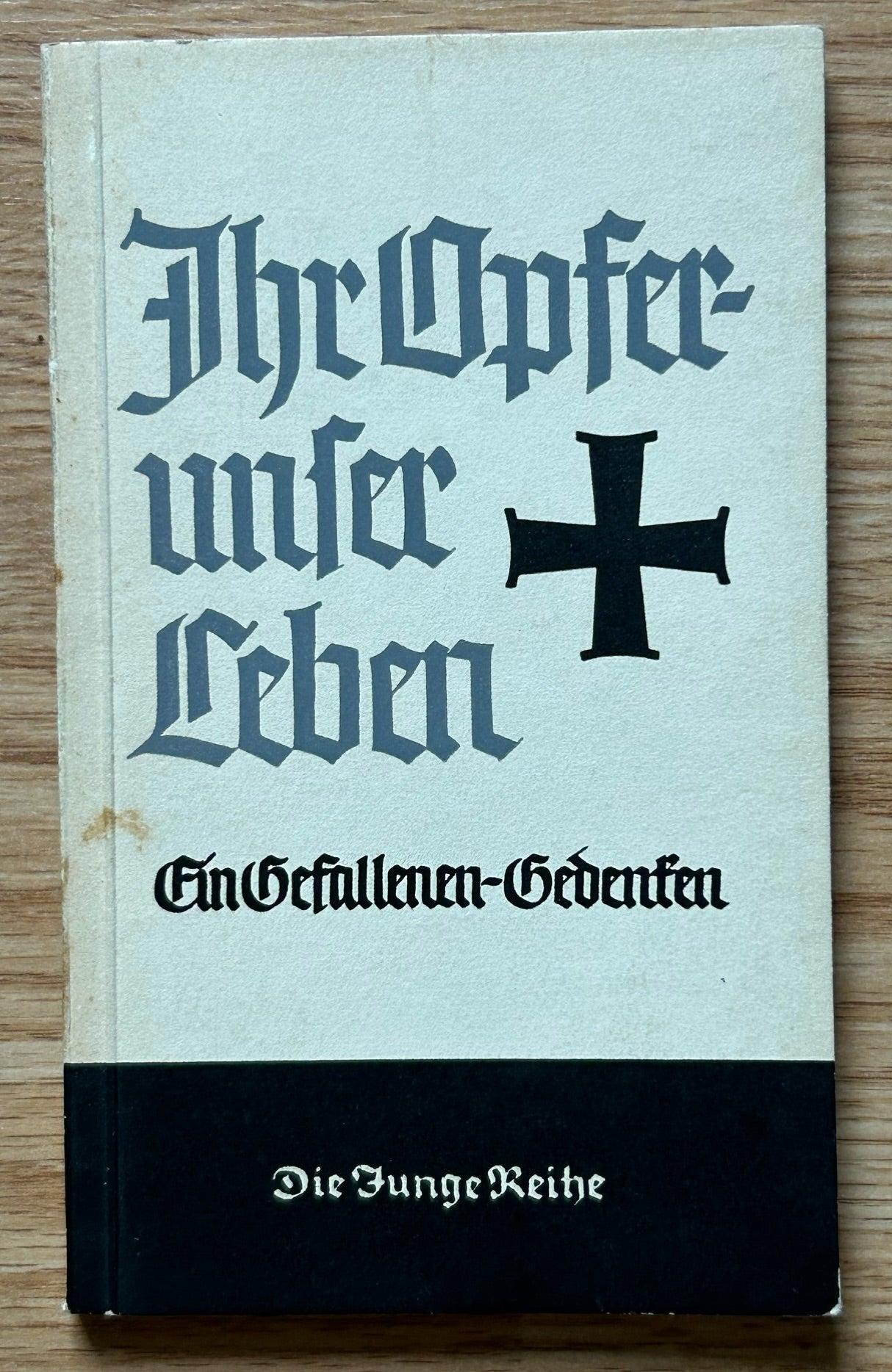 Ihr Opfer unser leben - book of speeches and songs